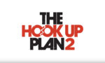'The Hook Up Plan' Season 2 now on Netflix